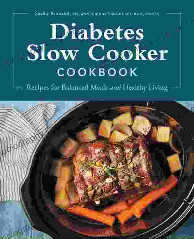 Slow Cooker Diabetic Cookbook: A Complete Guide To Making Delicious And Healthy Diabetic Friendly Meals In Your Slow Cooker Slow Cooker Diabetic Cookbook: 17 Exclusive Recipes For Diabetes (Diabetes Diet)