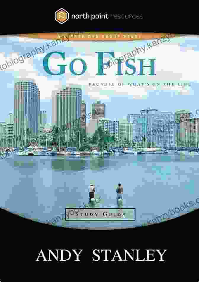 Student 1 Go Fish Study Guide: Because Of What S On The Line (North Point Resources Series)