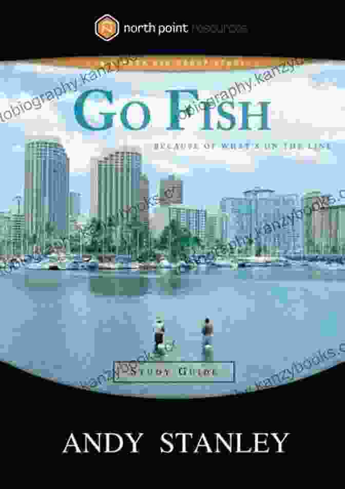 Student 2 Go Fish Study Guide: Because Of What S On The Line (North Point Resources Series)