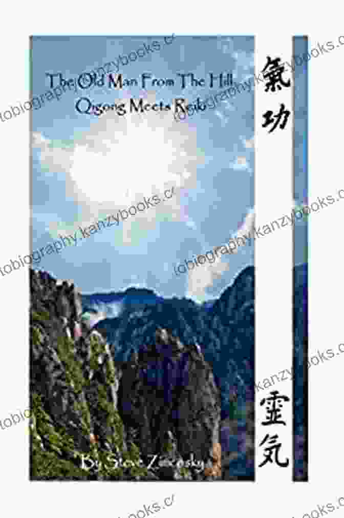 The Old Man From The Hill Qigong Meets Reiki Book Cover The Old Man From The Hill #3 (Qigong Meets Reiki)