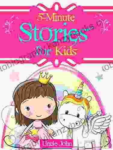 5 Minute Stories For Kids: 25 Unicorn Tales And Fables For Children Ages 2 8 (5 Minute Stories For Children 1)