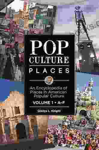 Pop Culture Places: An Encyclopedia Of Places In American Popular Culture 3 Volumes