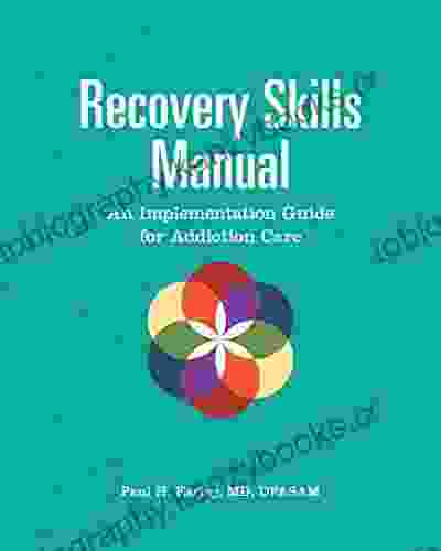 Recovery Skills Manual: An Implementation Guide For Addiction Care