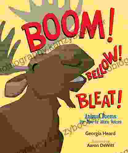 Boom Bellow Bleat : Animal Poems For Two Or More Voices