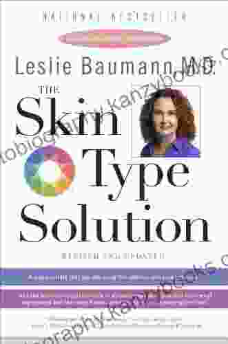 The Skin Type Solution: Are You Certain Tthat You Are Using The Optimal Skin Care Products? Revised And Updated