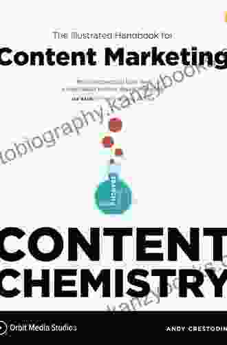 Content Chemistry: The Illustrated Handbook For Content Marketing