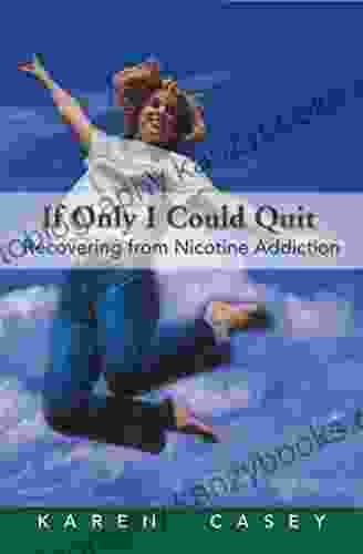 If Only I Could Quit: Recovering From Nicotine Addiction