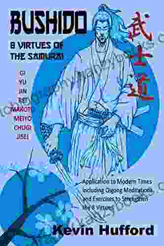 Bushido: 8 Virtues Of The Samurai (Qigong For Everyone)