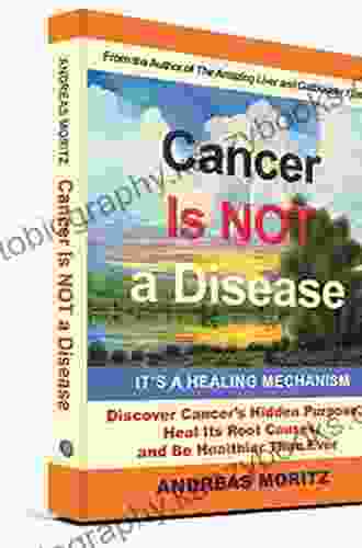 Cancer Is Not A Disease It S A Healing Mechanism