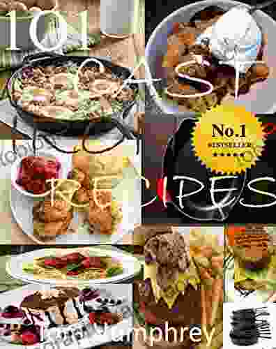 101 CAST IRON RECIPES: (Cast Iron skillet dutch oven recipes)