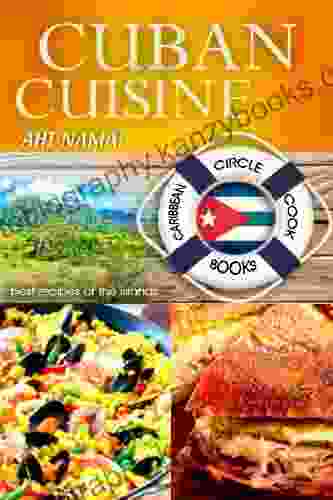 Cuban Cuisine Ahi Nama Best Recipes Of The Islands Caribbean Circle Cookbooks (Organic Caribbean Recipes)