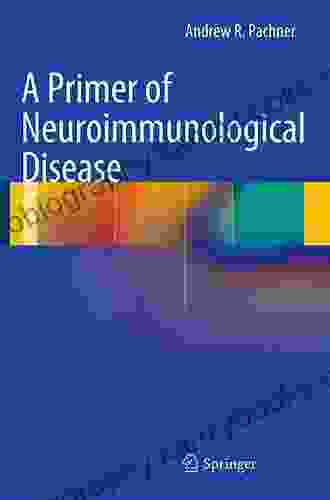 A Primer Of Neuroimmunological Disease