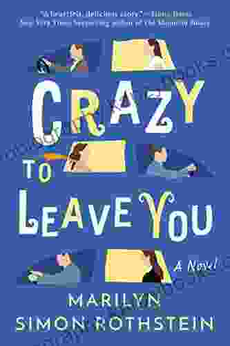 Crazy To Leave You: A Novel