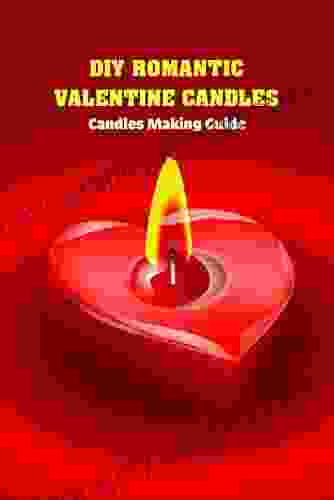 DIY Romantic Valentine Candles: Candles Making Guide: Valentine Candle