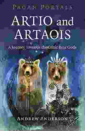 Pagan Portals Artio And Artaois: A Journey Towards The Celtic Bear Gods