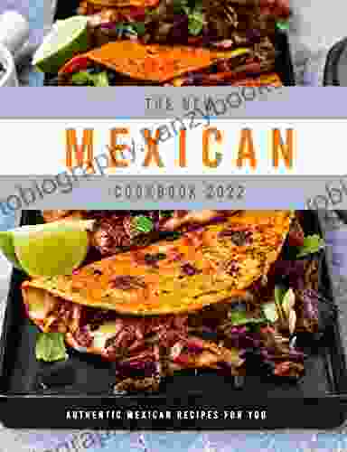 The New Mexican Cookbook 2024: Authentic Mexican Recipes For You