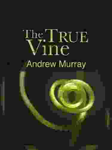 The True Vine Andrew Murray