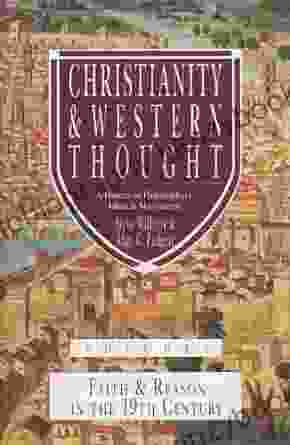 Christianity Western Thought: Faith Reason In The 19th Century