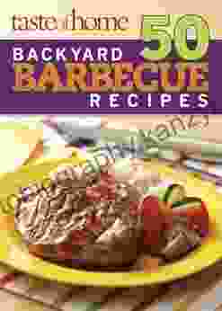 Taste Of Home 50 Backyard Barbecue Recipes