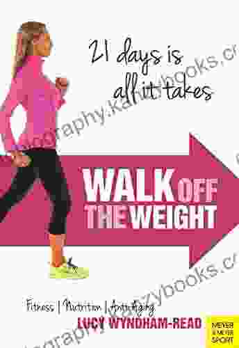 Walk Off The Weight: Fitness Nutrition Anti Aging 21 Days Is All It Takes