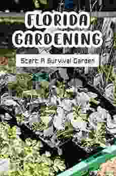 Florida Gardening: Start A Survival Garden