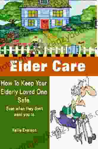 How To Keep Your Elderly Loved One Safe Even When They Don T Want You To Elderly Saftey Tips (Elder Care 1)