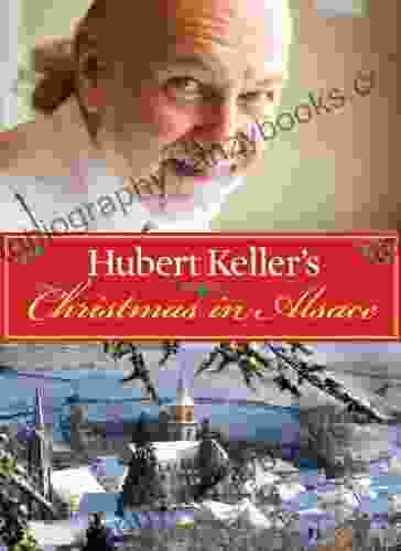 Hubert Keller S Christmas In Alsace