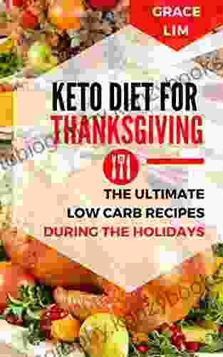 KETO DIET FOR THANKSGIVING (The Ultimate Low Carb Recipes During The Holidays)