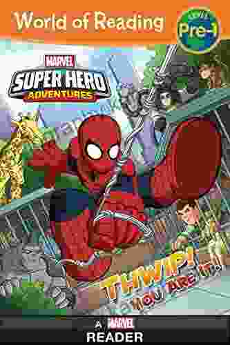 World Of Reading: Super Hero Adventures: Thwip You Are It : Level Pre 1 (World Of Reading (eBook))