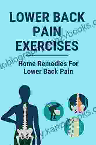 Lower Back Pain Exercises: Home Remedies For Lower Back Pain