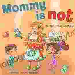 Mommy Is Not (funny Bedtime Story Collection)