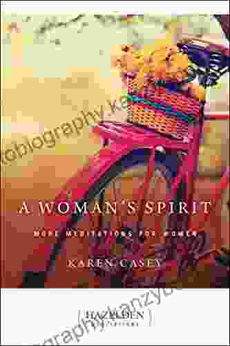 A Woman S Spirit: More Meditations For Women (Hazelden Meditations)