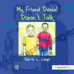 My Friend Daniel Doesn T Talk