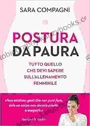 Postura Da Paura Tutto Quello Che Devi Sapere Sull Allenamento Femminile