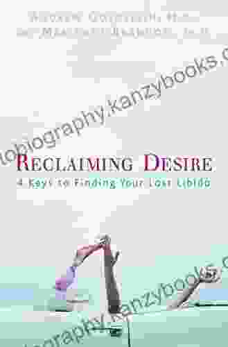 Reclaiming Desire: 4 Keys to Finding Your Lost Libido