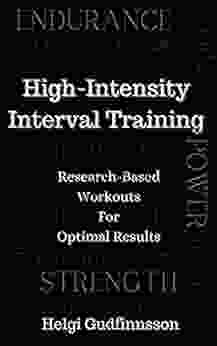 High Intensity Interval Training: Research Based Workouts For Optimal Results