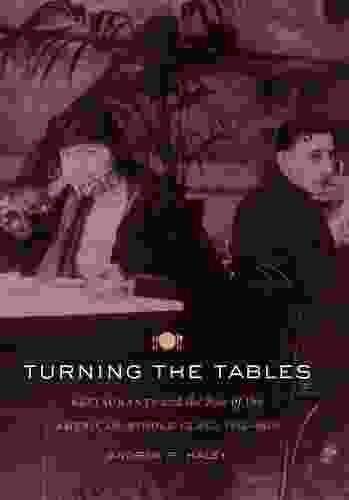 Turning The Tables: Restaurants And The Rise Of The American Middle Class 1880 1920