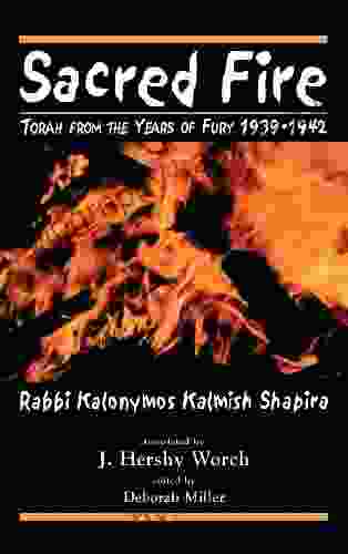 Sacred Fire: Torah from the Years of Fury 1939 1942