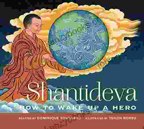 Shantideva: How To Wake Up A Hero