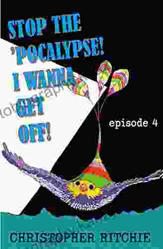 Stop The Pocalypse I Wanna Get Off : Episode 4