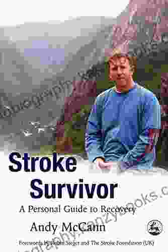 Stroke Survivor: A Personal Guide to Recovery