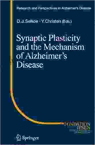 Synaptic Plasticity And The Mechanism Of Alzheimer S Disease (Research And Perspectives In Alzheimer S Disease)