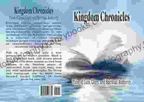 Kingdom Chronicles: Tales of Guts Glory and Spiritual Authority