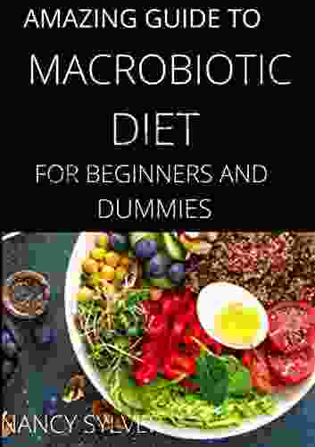 Amazing Guide To Macrobiotic Diet For Beginners And Dummies