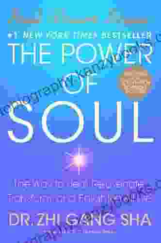 The Power Of Soul: The Way To Heal Rejuvenate Transform And Enlighten All Life (Soul Power)