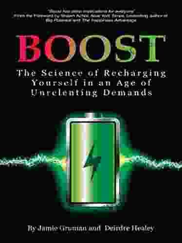 Boost: The Science Of Recharging Yourself In An Age Of Unrelenting Demands