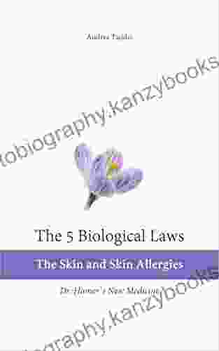 The 5 Biological Laws: The Skin And Skin Allergies: Dr Hamer S New Medicine