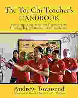 The Tai Chi Teacher S Handbook