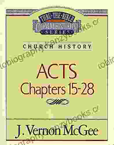 Thru The Bible Vol 41: Church History (Acts 15 28)