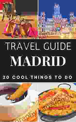 Madrid Travel Guide 2024 : Top 20 Local Places You Can t Miss in Madrid